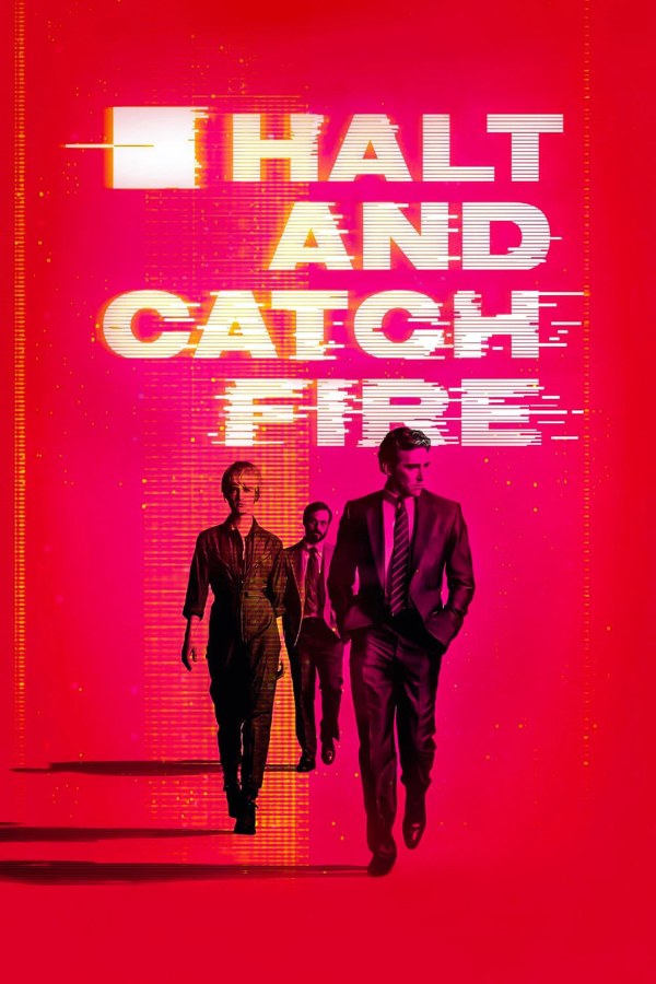🎬 Halt and Catch Fire